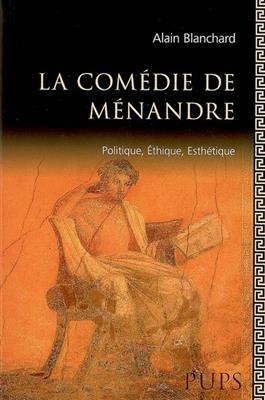 COMEDIE DE MENANDRE -LA- -  BLANCHARD ALAIN