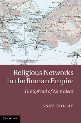 Religious Networks in the Roman Empire -  Anna Collar