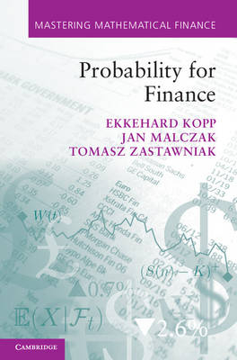 Probability for Finance -  Ekkehard Kopp,  Jan Malczak,  Tomasz Zastawniak