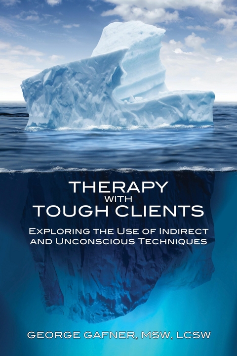 Therapy with Tough Clients -  George Gafner