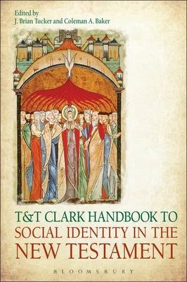 T&T Clark Handbook to Social Identity in the New Testament - 