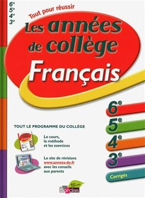 Français, les années de collège : 6e, 5e, 4e, 3e, corrigés : tout le programme du collège, les cours, la méthode et l... - Fabienne Pegoraro, Sophie Pailloux-Riggi