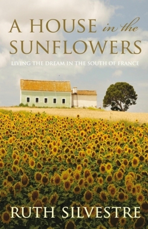 House in the Sunflowers -  Ruth (Author) Silvestre