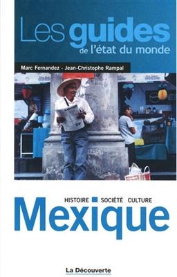 Mexique : histoire, société, culture - Marc Fernandez, Jean-Christophe Rampal