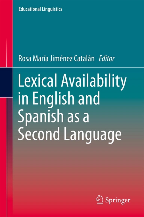 Lexical Availability in English and Spanish as a Second Language - 
