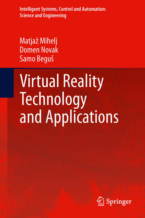 Virtual Reality Technology and Applications -  Samo Begus,  Matjaz Mihelj,  Domen Novak