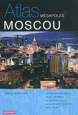 Atlas Moscou - Pascal Marchand, Cyrille Suss, G. Herbaut