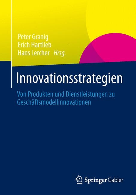 Innovationsstrategien -  Peter Granig,  Erich Hartlieb,  Hans Lercher