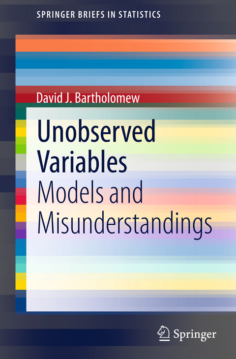 Unobserved Variables - David J. Bartholomew