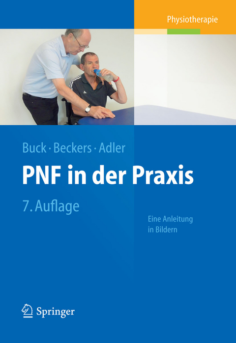 PNF in der Praxis - Math Buck, Dominiek Beckers, Susan S. Adler