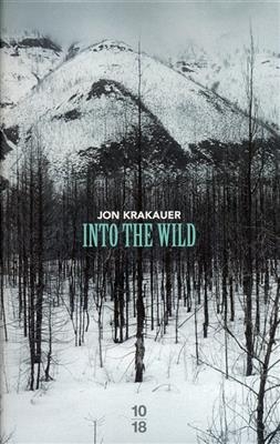 Into the wild : voyage au bout de la solitude - Jon Krakauer