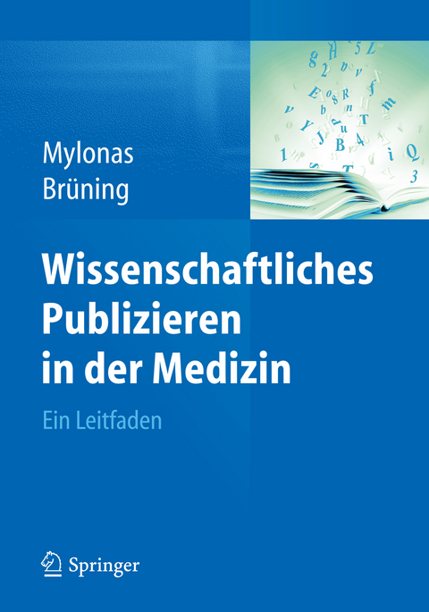 Wissenschaftliches Publizieren in der Medizin - Ioannis Mylonas, Ansgar Brüning