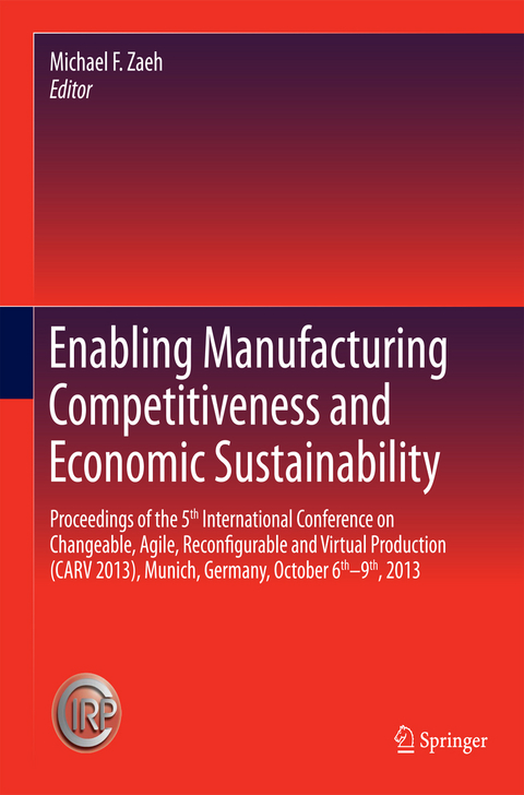 Enabling Manufacturing Competitiveness and Economic Sustainability - 