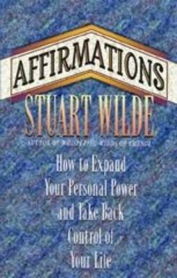 Affirmations -  Stuart Wilde