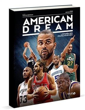 American dream : l'épopée des Français en NBA - Thomas Berjoan