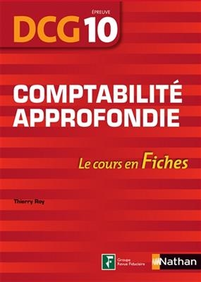 Comptabilité approfondie : DCG épreuve 10 : le cours en fiches