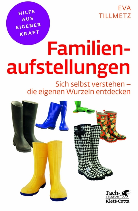 Familienaufstellungen (Fachratgeber Klett-Cotta, Bd.) -  Eva Tillmetz