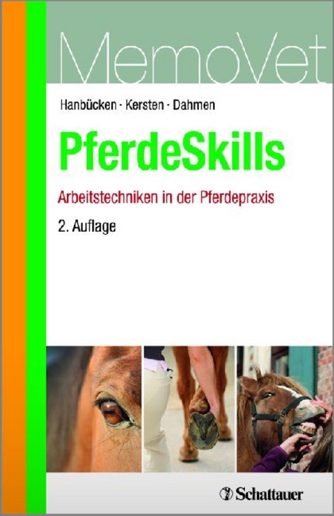 PferdeSkills - Arbeitstechniken in der Pferdepraxis -  Friedrich W Hanbücken,  Andreas Kersten,  Dorothee Dahmen