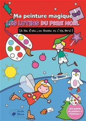 Les Lutins du Pere Noel Ma Peinture Magi -  Collectif