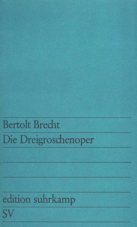 Die Dreigroschenoper -  Bertolt Brecht