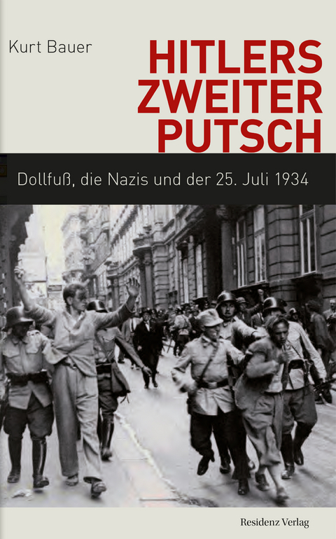 Hitlers zweiter Putsch - Kurt Bauer