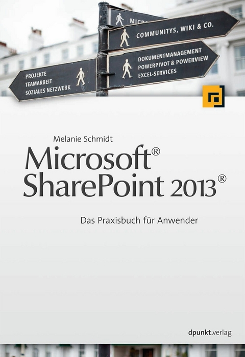 Microsoft®  SharePoint 2013® -  Melanie Schmidt