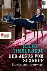 Der Jesus vom Sexshop -  Helge Timmerberg