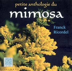 Petite anthologie du mimosa - Franck Ricordel