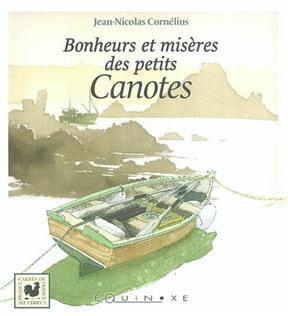 Bonheurs et misères des petits canotes -  Cornelius J-N.