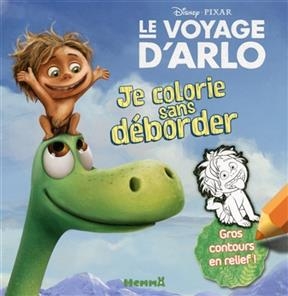 Le voyage d'Arlo : je colorie sans déborder : gros contours en relief !