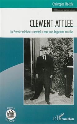 ClÃ©ment Attlee - Christophe Heckly