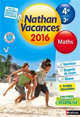 Nathan vacances 2016, de la 4e vers la 3e : maths - Olivier Revil