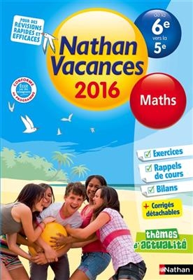 Nathan vacances 2016, de la 6e vers la 5e : maths - Jacques Dessources