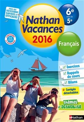 Nathan vacances 2016, de la 6e vers la 5e : français - Armelle Vautrot