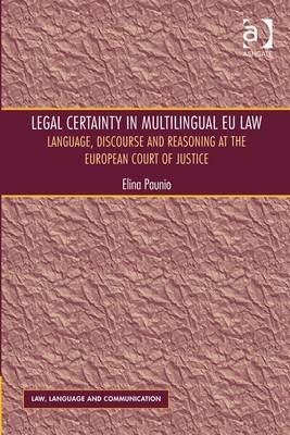 Legal Certainty in Multilingual EU Law -  Dr Elina Paunio