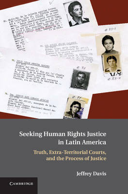 Seeking Human Rights Justice in Latin America -  Jeffrey Davis