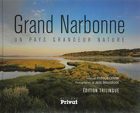 Grand Narbonne : un pays grandeur nature - P. Ollivier