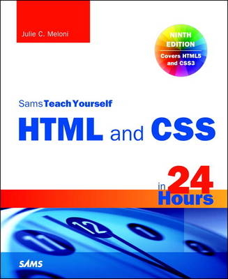 HTML and CSS in 24 Hours, Sams Teach Yourself -  Julie C. Meloni