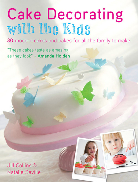 Cake Decorating With The Kids -  Jill Collins,  Natalie Saville