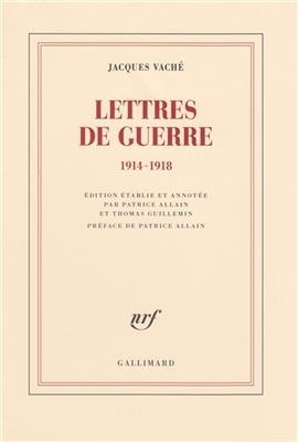 Lettres de guerre : 1914-1918 - Jacques Vaché