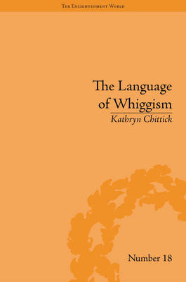 Language of Whiggism -  Kathryn Chittick