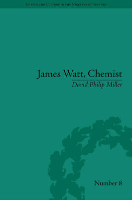 James Watt, Chemist -  David Philip Miller