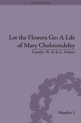 Let the Flowers Go -  Carolyn W de la L Oulton