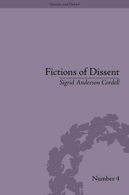 Fictions of Dissent -  Sigrid Anderson Cordell