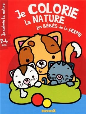 Je colorie la nature, 2-4 ans : les bébés de la ferme : chat