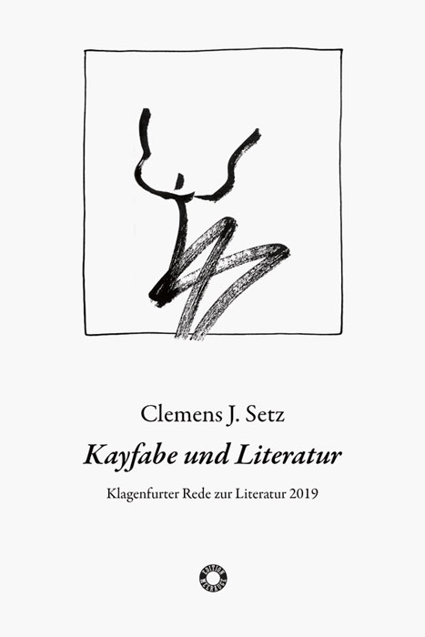 Kayfabe und Literatur - Clemens J. Setz