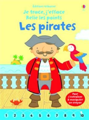 Les pirates : je trace, j'efface, relie les points - Felicity Brooks