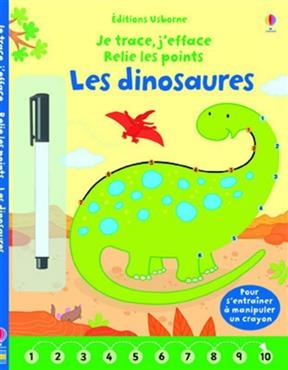 Les dinosaures : je trace, j'efface, relie les points - Felicity Brooks