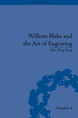 William Blake and the Art of Engraving -  Mei-Ying Sung