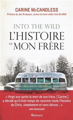 Into the wild : l'histoire de mon frère - Carine McCandless